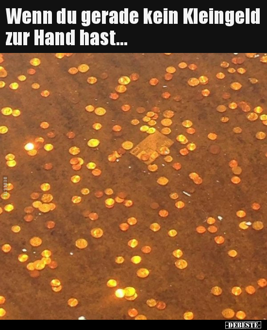 Wenn du gerade kein Kleingeld zur Hand hast... - Lustige Bilder | DEBESTE.de