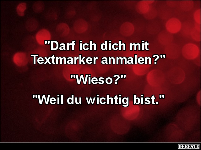Darf ich dich mit Textmarker anmalen? - Lustige Bilder | DEBESTE.de