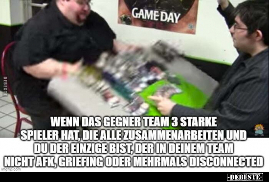 Wenn das Gegner-Team 3 starke Spieler hat, die alle.. - Lustige Bilder | DEBESTE.de