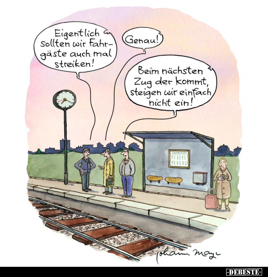 Sollten wir Fahrgäste auch mal Streiken!.. - Lustige Bilder | DEBESTE.de