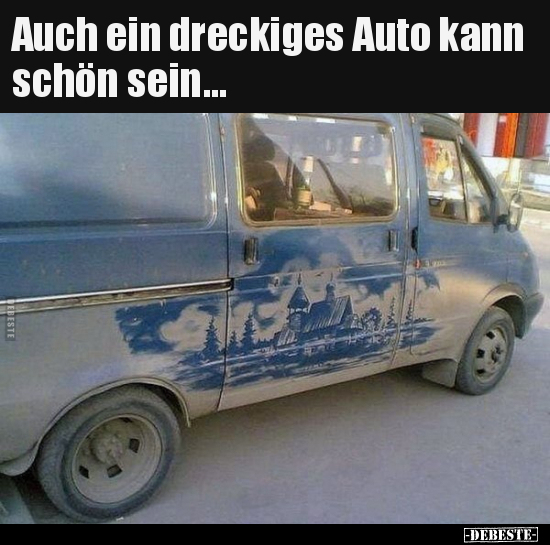 Auch ein dreckiges Auto kann schön sein... - Lustige Bilder | DEBESTE.de