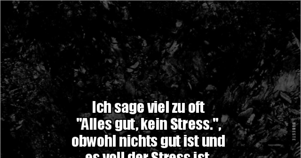 kein stress Witze und Sprüche DEBESTE.de