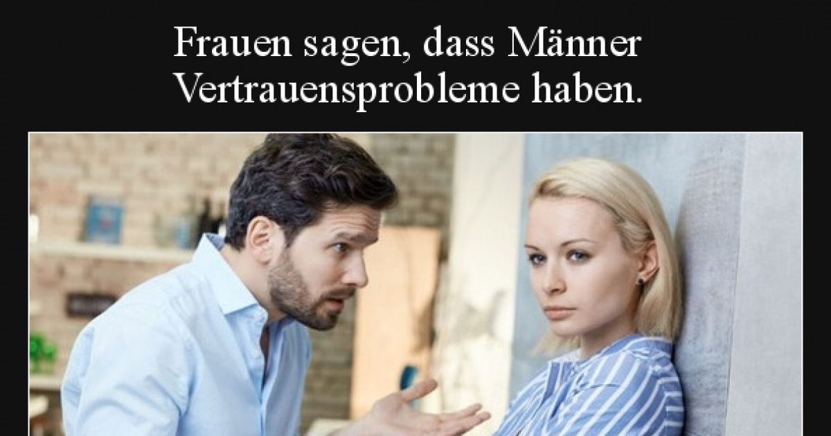 Neue Bilder und Memes - Probleme Haben - lustig, kostenlos - DEBESTE.de