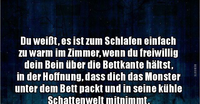 Du Weisst Es Ist Zum Schlafen Einfach Zu Warm Im Zimmer Lustige Bilder Spruche Witze Echt Lustig