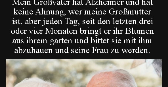 Mein Großvater hat Alzheimer und hat keine Ahnung, wer.. Lustige