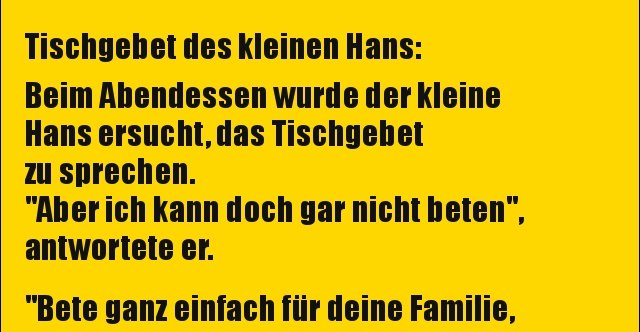 Tischgebet des kleinen Hans: Beim Abendessen wurde der.. | Lustige