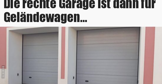 Die Rechte Garage Ist Dann F r Gel ndewagen Lustige Bilder die-rechte-garage-ist-dann-f-r-gel-ndewagen-lustige-bilder