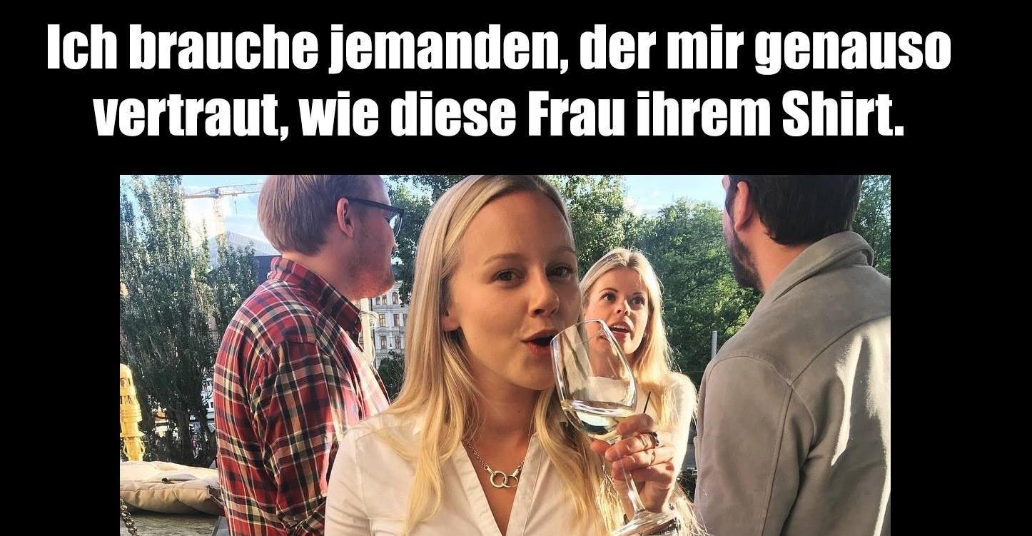 30+ Sich nicht melden sprueche , Ich brauche jemanden, der mir genauso vertraut, wie diese Frau.. Lustige Bilder, Sprüche