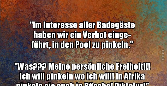 "Im Interesse aller Badegäste haben wir ein Verbot.." Lustige Bilder