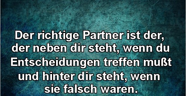 Der richtige Partner ist der, der neben dir steht.. Lustige Bilder