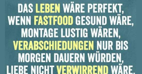 Das Leben wäre perfekt, wenn Fast-Food.. | Lustige Bilder, Sprüche