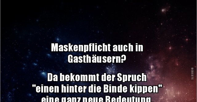 Maskenpflicht auch in Gasthäusern?&hellip; | Lustige Bilder, Sprüche, Witze