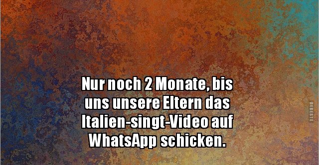 Nur noch 2 Monate, bis uns unsere Eltern das.. Lustige Bilder