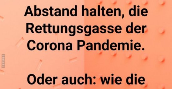 45+ Abstand sprueche , Abstand halten, die Rettungsgasse der Corona Pandemie... Lustige Bilder, Sprüche, Witze, echt