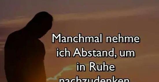Manchmal Nehme Ich Abstand Um In Ruhe Nachzudenken