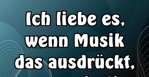 42+ Ich liebe musik sprueche ideas