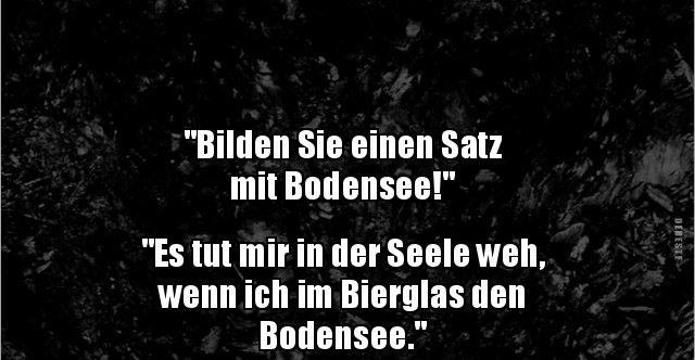 Bilden Sie Einen Satz Mit Bodensee Lustige Bilder Spruche Witze Echt Lustig