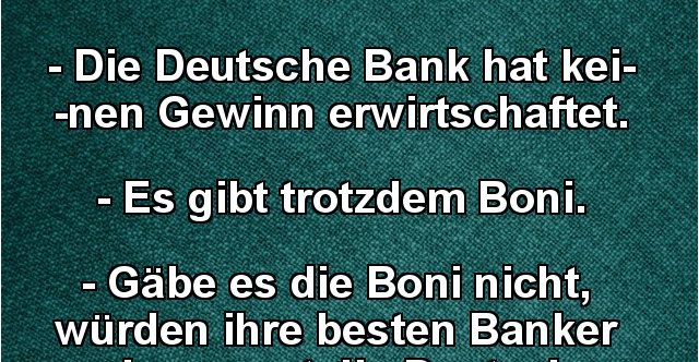 32+ Spruch des tages lustig facebook , Die Deutsche Bank hat keinen Gewinn erwirtschaftet.. Lustige Bilder, Sprüche, Witze, echt lustig