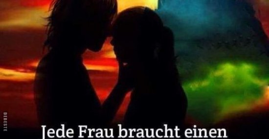 Jede Frau braucht einen Mann, der sie in den Arm nimmt wenn sie weint
