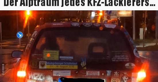 34++ Alptraum sprueche , Der Alptraum jedes KFZLackierers... Lustige Bilder, Sprüche, Witze, echt lustig