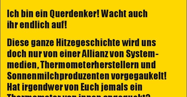 Ich bin ein Querdenker! Wacht auch ihr endlich auf ...