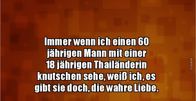 Immer wenn ich einen 60 jährigen Mann mit einer 18.. | Lustige Bilder