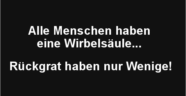 Alle Menschen haben eine Wirbelsäule.. Lustige Bilder, Sprüche, Witze