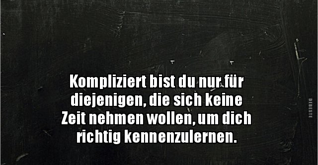Kompliziert bist du nur für diejenigen, die sich.. Lustige Bilder