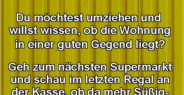 Du möchtest umziehen und willst wissen, ob die Wohnung.. Lustige