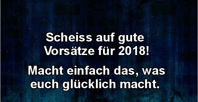 auf gute Vorsätze für 2018! Lustige Bilder, Sprüche, Witze, echt lustig