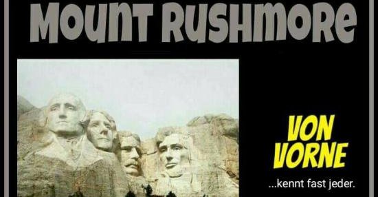 Mount Rushmore.. Lustige Bilder, Sprüche, Witze, echt lustig