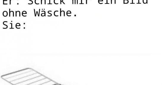 Er Schick Mir Ein Bild Ohne Wasche Lustige Bilder Spruche Witze Echt Lustig