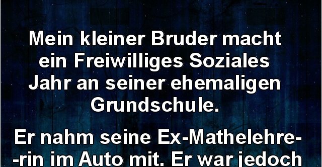 35+ Kleiner bruder sprueche , Mein kleiner Bruder macht ein Freiwilliges Soziales.. Lustige Bilder, Sprüche, Witze, echt lustig