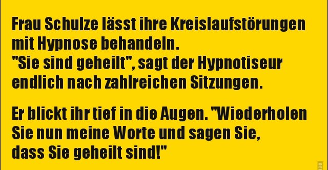 Frau Schulze Lasst Ihre Kreislaufstorungen Mit Hypnose Lustige Bilder Spruche Witze Echt Lustig