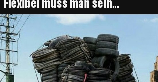 Flexibel Muss Man Sein Lustige Bilder Spr che Witze Echt Lustig flexibel-muss-man-sein-lustige-bilder-spr-che-witze-echt-lustig