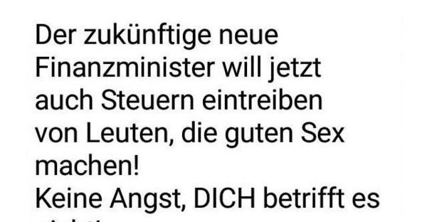 Der zukünftige neue Finanzminister will jetzt auch Steuern.. | Lustige