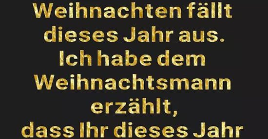 Weihnachten fällt dieses Jahr aus.. Lustige Bilder, Sprüche, Witze