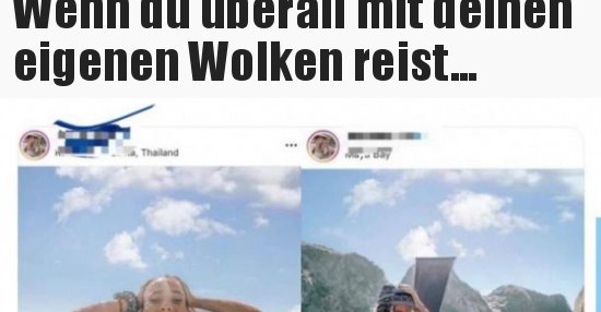 40++ Made my day sprueche neu , Wenn du überall mit deinen eigenen Wolken reist... Lustige Bilder, Sprüche, Witze, echt lustig