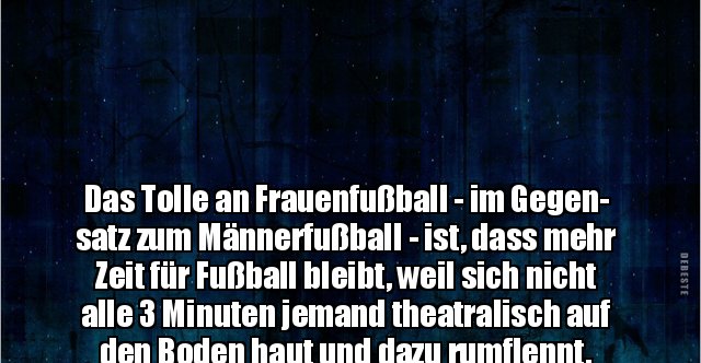 Das Tolle An Frauenfußball Im Gegen Satz Zum Männerfußball Ist