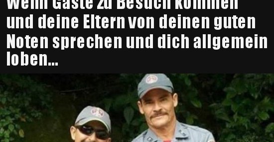 Wenn Gäste zu Besuch kommen und deine Eltern von deinen.. Lustige