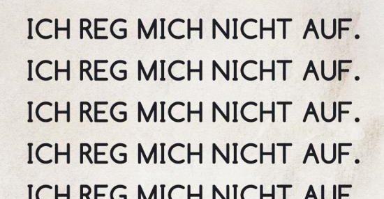 Ich reg mich nicht auf.. Lustige Bilder, Sprüche, Witze, echt lustig