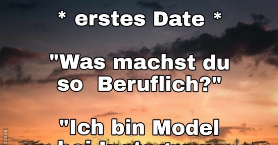 *erstes Date* "Was machst du so Beruflich?".. Lustige Bilder, Sprüche