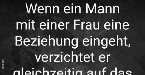 Wenn ein Mann mit einer Frau eine Beziehung eingeht.. Lustige Bilder