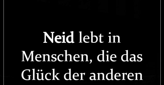 39++ 100 sprueche zum nachdenken , Neid lebt in Menschen, die das Glück der anderen nicht.. Lustige Bilder, Sprüche, Witze, echt