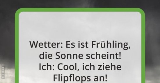 Wetter Es ist Frühling, die Sonne scheint!.. Lustige Bilder, Sprüche