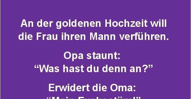 39+ Lustig sprueche zur goldenen hochzeit , An der goldenen Hochzeit... Lustige Bilder, Sprüche, Witze, echt lustig