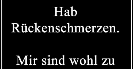 30+ Sprueche rueckenschmerzen , Hab Rückenschmerzen.. Lustige Bilder, Sprüche, Witze, echt lustig