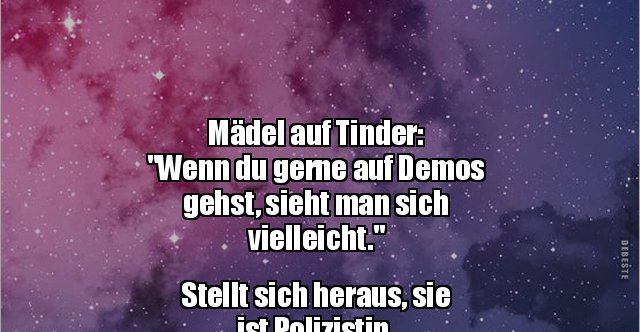 Mädel auf Tinder "Wenn du gerne auf Demos gehst, sieht.." Lustige