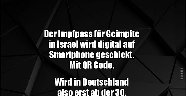 Der Impfpass Fur Geimpfte In Israel Wird Digital Auf Lustige Bilder Spruche Witze Echt Lustig