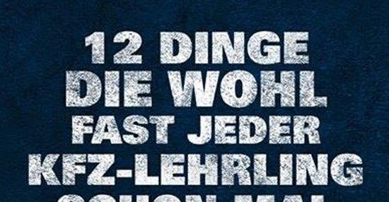 12 Dinge die wohl fast jeder KFZLehrling schon mal suchen musste